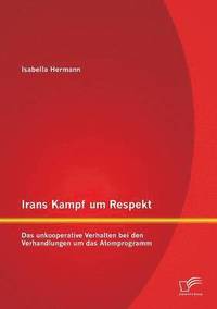 bokomslag Irans Kampf um Respekt