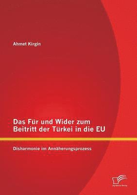 Ahmet Kirgin - Für und Wider zum Beitritt der Türkei in die EU, Häftad