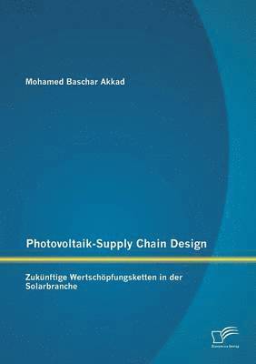 Photovoltaik-Supply Chain Design 1