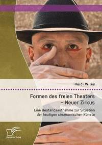 bokomslag Formen des freien Theaters - Neuer Zirkus
