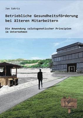 bokomslag Betriebliche Gesundheitsförderung bei älteren Mitarbeitern