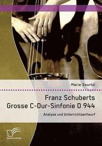 bokomslag Franz Schuberts Grosse C-Dur-Sinfonie D 944