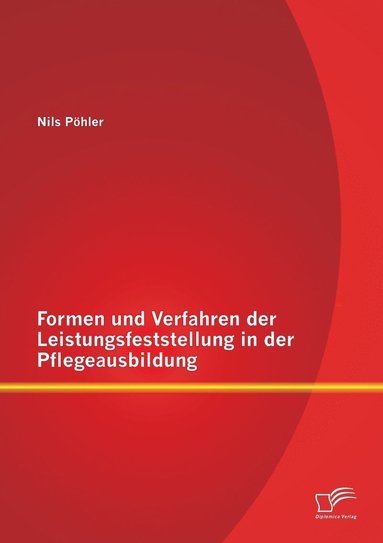 bokomslag Formen und Verfahren der Leistungsfeststellung in der Pflegeausbildung