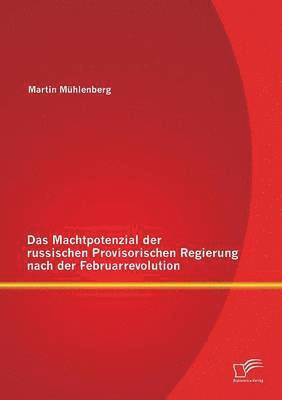 Machtpotenzial der russischen Provisorischen Regierung nach der Februarrevolution