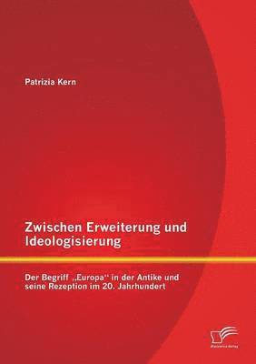 Zwischen Erweiterung und Ideologisierung 1