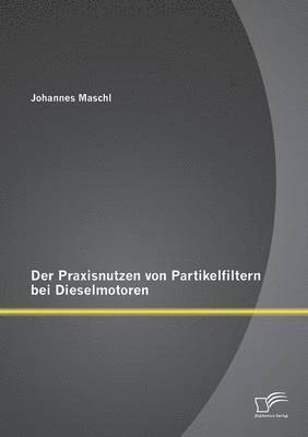 Praxisnutzen von Partikelfiltern bei Dieselmotoren 1