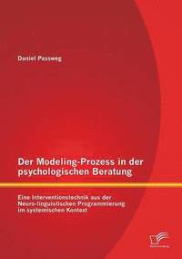 bokomslag Der Modeling-Prozess in der psychologischen Beratung