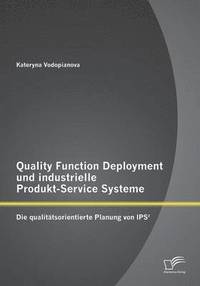 bokomslag Quality Function Deployment und industrielle Produkt-Service Systeme