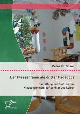 Petra Hoffmann - Klassenraum als dritter Pädagoge, Häftad