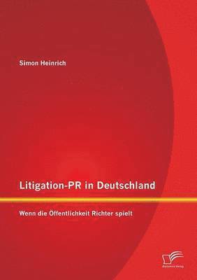 Simon Heinrich - Litigation-PR in Deutschland, Häftad