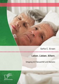 bokomslag Leben. Lieben. Altern.