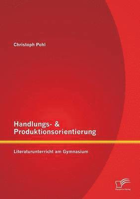 bokomslag Handlungs- & Produktionsorientierung