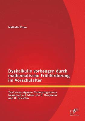 Dyskalkulie vorbeugen durch mathematische Frühförderung im Vorschulalter