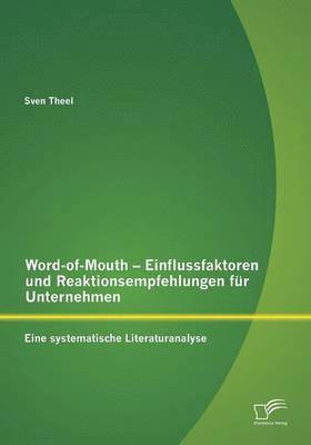 bokomslag Word-of-Mouth - Einflussfaktoren und Reaktionsempfehlungen fr Unternehmen