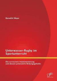 bokomslag Unterwasser-Rugby im Sportunterricht