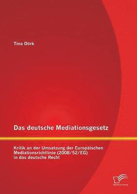 bokomslag Das deutsche Mediationsgesetz