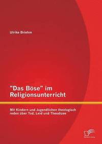 bokomslag Das Boese im Religionsunterricht