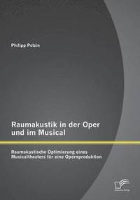 bokomslag Raumakustik in der Oper und im Musical