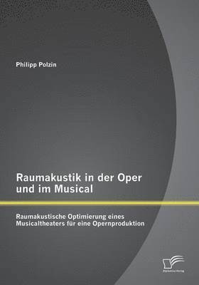 Raumakustik in der Oper und im Musical 1