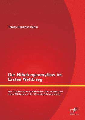 Der Nibelungenmythos im Ersten Weltkrieg 1