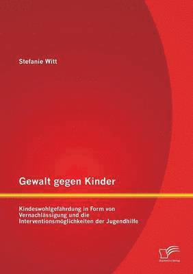 Stefanie Witt - Gewalt gegen Kinder, Häftad