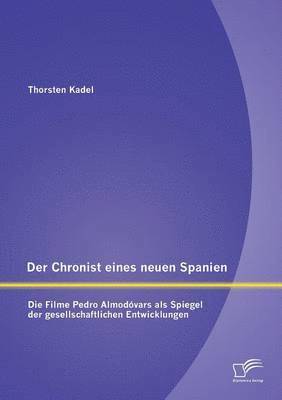 Thorsten Kadel - Chronist eines neuen Spanien, Häftad