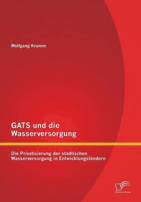 Wolfgang Krumm - GATS und die Wasserversorgung, Häftad