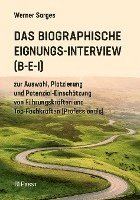 bokomslag Das Biographische Eignungs-Interview (B-E-I): Zur Auswahl, Platzierung Und Potenzial-Einschatzung Von Fuhrungskraften Und Top-Fachkraften (Professiona