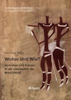 bokomslag Woher und Wie? - Verhalten und Erleben in der Geschichte der Menschheit