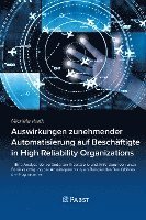 bokomslag Auswirkungen zunehmender Automatisierung auf Beschäftigte in High Reliability Organizations