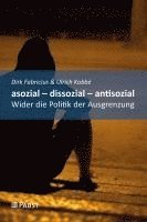 bokomslag asozial - dissozial - antisozial