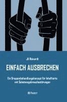 Jil Reinardt - EINFACH AUSBRECHEN, Häftad