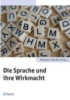 Helmwart Hierdeis - Die Sprache und ihre Wirkmacht, Häftad