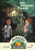 Lena Hach - Mission Hollercamp Band 1 - Der unheimliche Fremde, Inbunden
