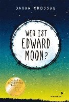Sarah Crossan - Wer ist Edward Moon? - Deutscher Jugendliteraturpreis 2020, Häftad