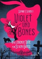 bokomslag Violet und Bones Band 1 - Der lebende Tote von Seven Gates