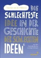 bokomslag Die schlechteste Idee in der Geschichte der schlechten Ideen