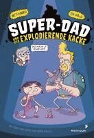 bokomslag Super-Dad und die explodierende Kacke