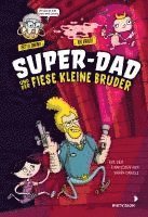 bokomslag Super-Dad und der fiese kleine Bruder