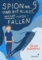 Jona Manow - Spion Nr 9 und die Kunst, nicht aufzufallen, Inbunden