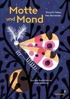 Elvira H. Mateu - Motte und Mond, Inbunden