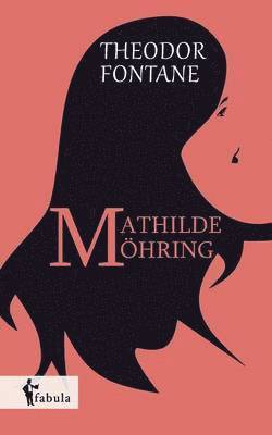Theodor Fontane - Mathilde Möhring, Häftad