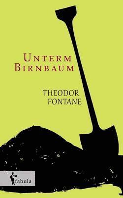Theodor Fontane - Unterm Birnbaum, Häftad