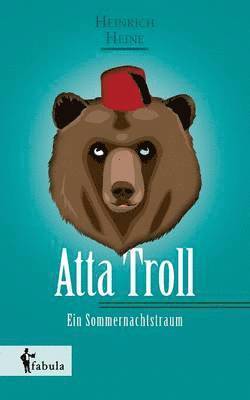 Atta Troll - Ein Sommernachtstraum 1