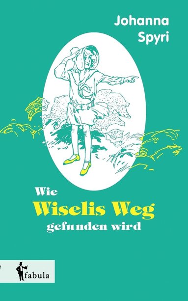 bokomslag Wie Wiselis Weg gefunden wird