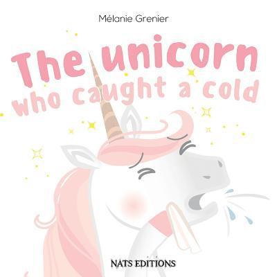 The Unicorn Who Caught A Cold 1