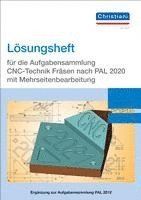 bokomslag Lösungsheft für die Aufgabensammlung CNC-Technik Fräsen nach PAL 2020 mit Mehrseitenbearbeitung