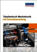 Markus Bruckmeier, Stefan Schroll, Oliver Strube, Mike Thielert, Malte Zilinski, Christian Zuther, Florian Brüning, Kim Hansen, Holger Hecht, August Mackeben, Olaf von Maydell, Petker Gennadij, Rolf Schiebel, Florian Schröder, Stefan Schroll, Mike Thielert - Tabellenbuch Mechatronik mit Formelsammlung, Häftad