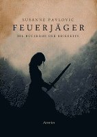 Feuerjäger 01 - Die Rückkehr der Kriegerin 1