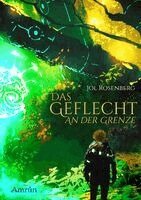 Jol Rosenberg - Das Geflecht 1: An der Grenze, Häftad